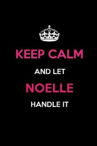 Cover of Keep Calm and Let Noelle Handle It