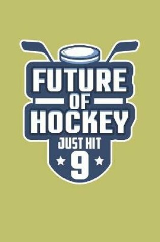 Cover of Future Of Hockey Just Hit 9