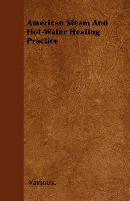 Book cover for American Steam And Hot-Water Heating Practice