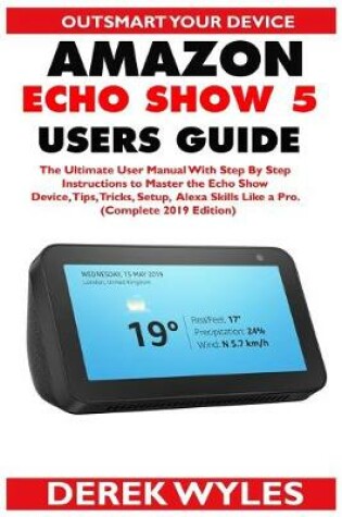 Cover of Amazon Echo Show 5 Users Guide