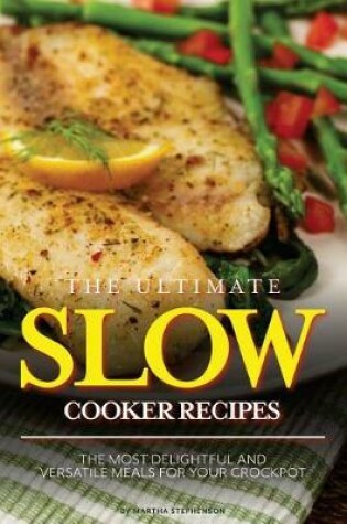 Cover of The Ultimate Slow Cooker Recipes