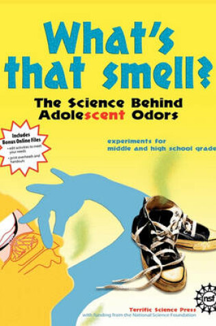 Cover of What's That Smell? The Science Behind Adolescent Odors