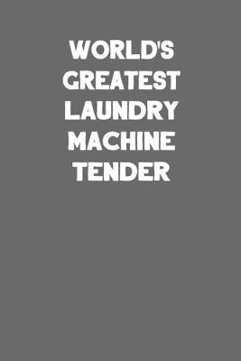 Book cover for World's Greatest Laundry Machine Tender