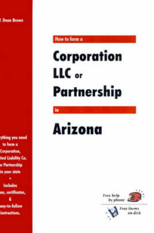 Cover of How to Form a Corporation LLC or Partnership in Arizona