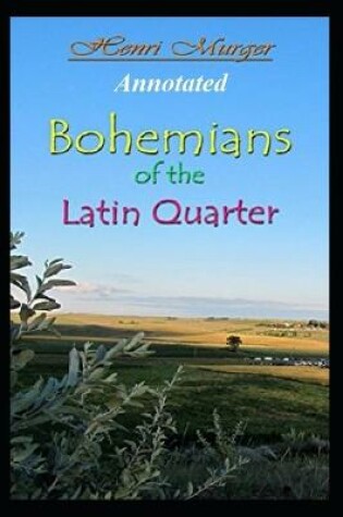 Cover of Bohemians of the Latin Quarter "Annotated" 31 Days through the Prayers