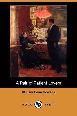 Book cover for A Pair of Patient Lovers (Dodo Press)