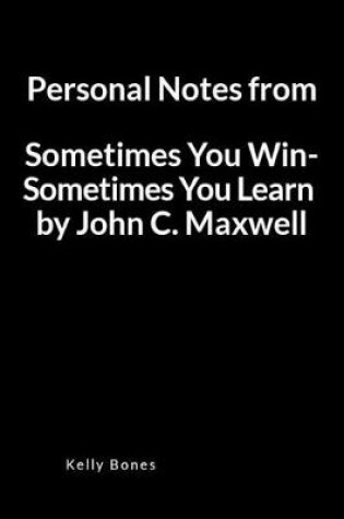 Cover of Personal Notes from Sometimes You Win - Sometimes You Learn by John C. Maxwell