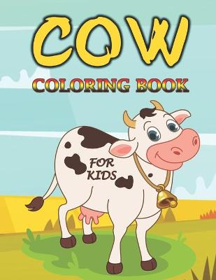 Book cover for Cow Coloring Book For Kids