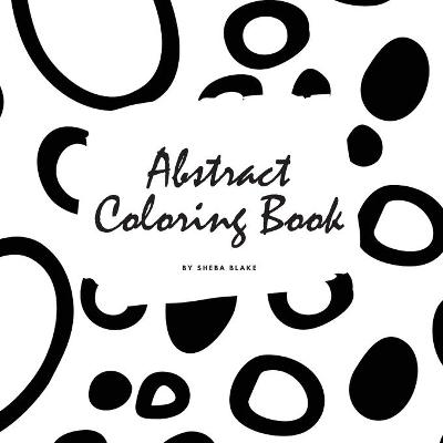 Cover of Abstract Patterns Coloring Book for Teens and Young Adults (8.5x8.5 Coloring Book / Activity Book)