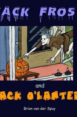 Cover of Jack Frost and Jack O'Lantern