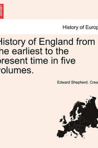 Cover of History of England from the Earliest to the Present Time in Five Volumes. Volume II