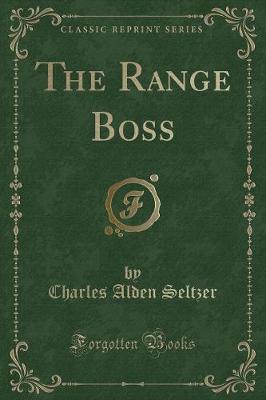 Book cover for The Range Boss (Classic Reprint)