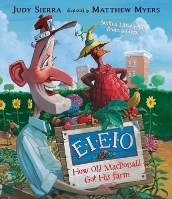 Book cover for E-I-E-I-O!: How Old MacDonald Got his Farm with a Little Help From a Hen