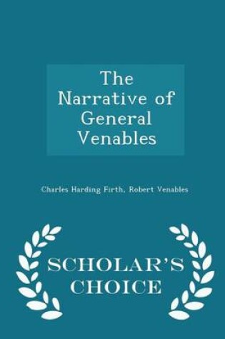 Cover of The Narrative of General Venables - Scholar's Choice Edition