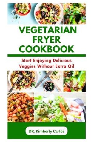 Cover of The Vegetarian Fryer Cookbook