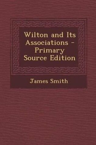 Cover of Wilton and Its Associations