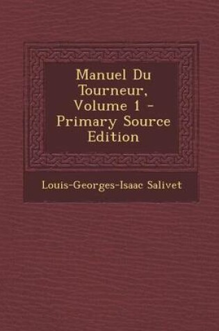 Cover of Manuel Du Tourneur, Volume 1