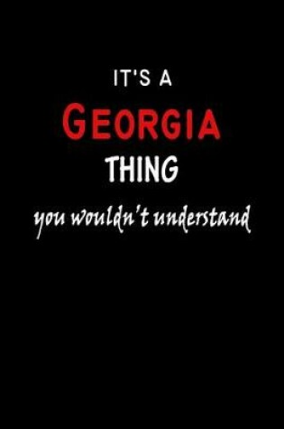 Cover of It's a Georgia Thing You Wouldn't Understandl