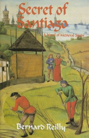 Book cover for The Secret of Santiago: a Novel of Medieval Spain