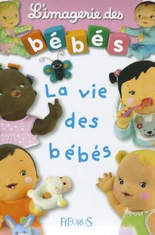 Cover of Vie Des Bebes