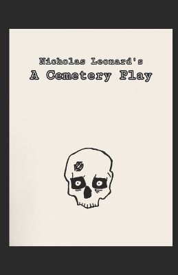 Book cover for Nicholas Leonard's A Cemetery Play