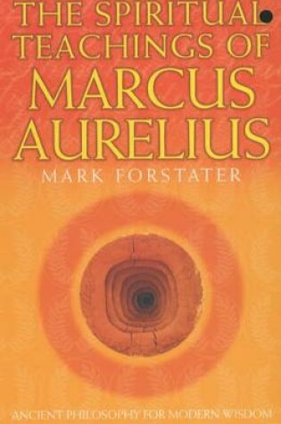 Cover of The Spiritual Teachings of Marcus Aurelius