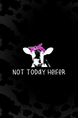 Book cover for Not Today Heifer