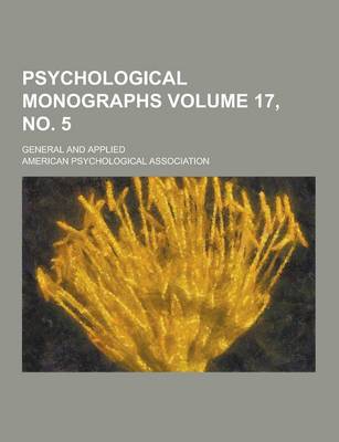 Book cover for Psychological Monographs; General and Applied Volume 17, No. 5