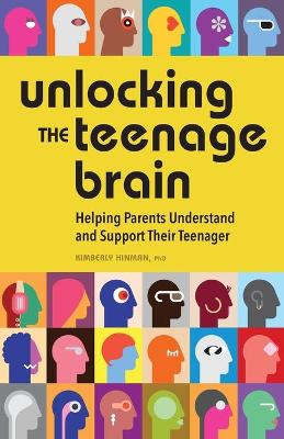 Book cover for Unlocking the Teenage Brain