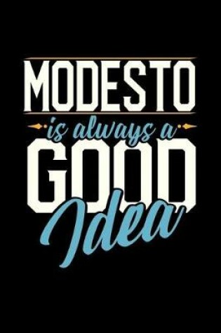 Cover of Modesto Is Always a Good Idea