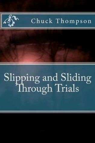 Cover of Slipping and Sliding through Trials