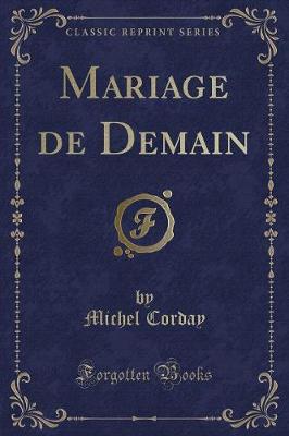 Book cover for Mariage de Demain (Classic Reprint)