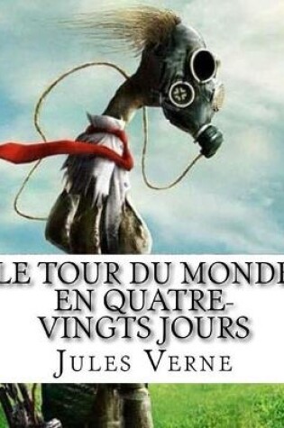 Cover of Le tour du monde en quatre-vingt jours - illustr�e -
