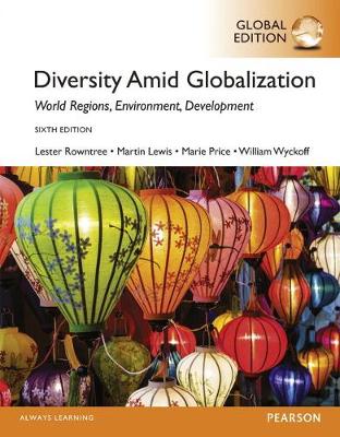 Book cover for Diversity Amid Globalization: World Regions, Environment, Development OLP with eText, Global Edition