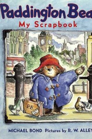 Cover of Paddington Bear: My Scrapbook
