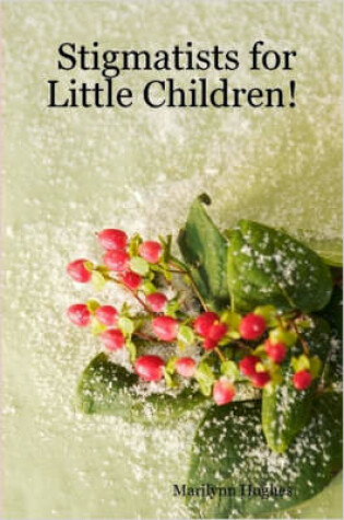 Cover of Stigmatists for Little Children!