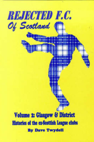 Cover of Rejected F.C. of Scotland