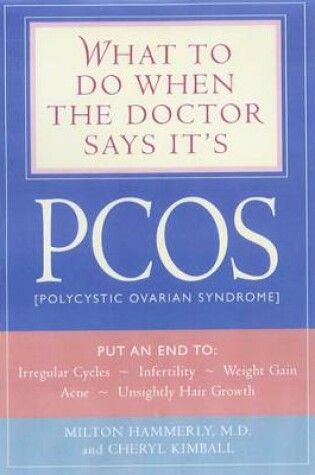 Cover of What to Do When the Doctor Says it's Pcos