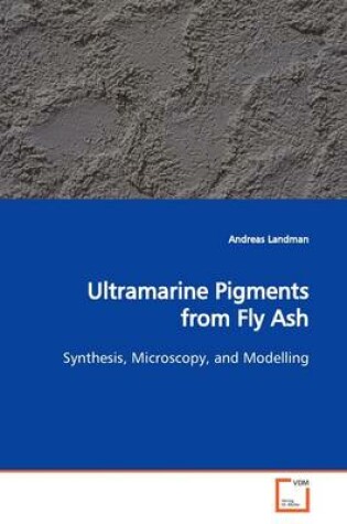 Cover of Ultramarine Pigments from Fly Ash