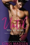 Book cover for Until You're Mine