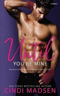 Book cover for Until You're Mine