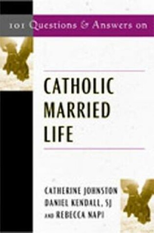 Cover of 101 Questions & Answers on Catholic Married Life