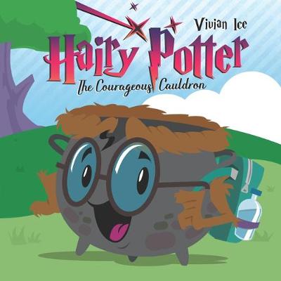 Book cover for Hairy Potter the Courageous Cauldron