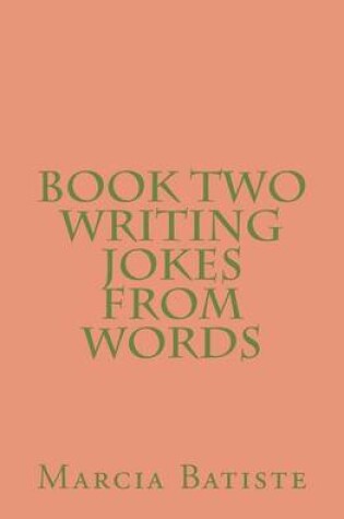 Cover of Book Two Writing Jokes From Words