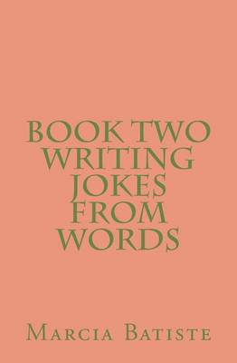 Book cover for Book Two Writing Jokes From Words