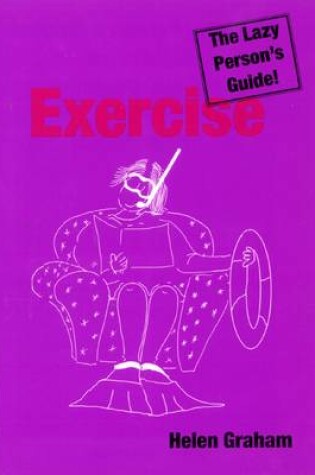 Cover of Exercise - The Lazy Person's Guide