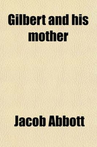 Cover of Gilbert and His Mother