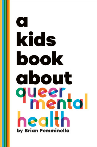 Cover of A Kids Book About Queer Mental Health