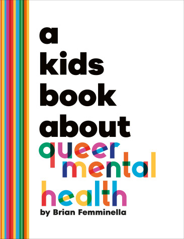 Cover of A Kids Book About Queer Mental Health