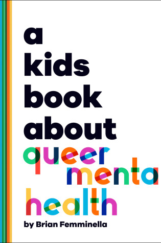 Cover of A Kids Book About Queer Mental Health